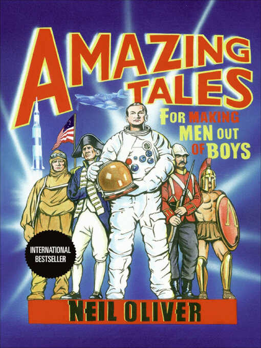 Title details for Amazing Tales for Making Men Out of Boys by Neil Oliver - Available